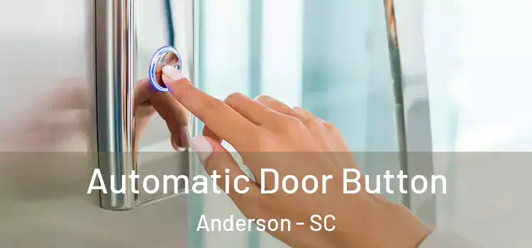  Automatic Door Button Anderson - SC