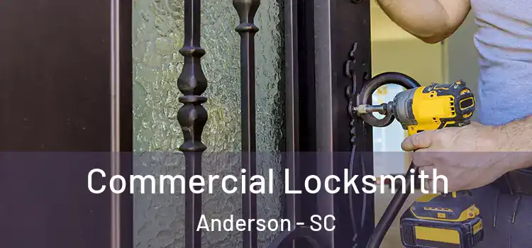  Commercial Locksmith Anderson - SC