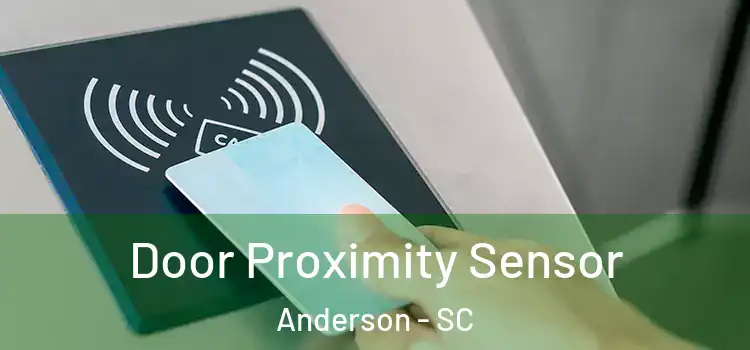  Door Proximity Sensor Anderson - SC