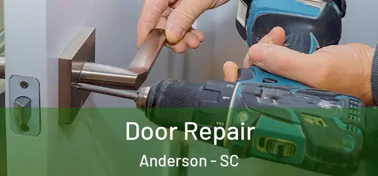  Door Repair Anderson - SC