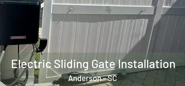  Electric Sliding Gate Installation Anderson - SC