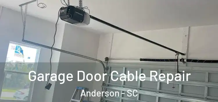  Garage Door Cable Repair Anderson - SC
