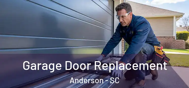  Garage Door Replacement Anderson - SC