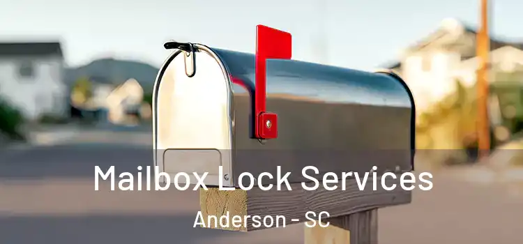  Mailbox Lock Services Anderson - SC