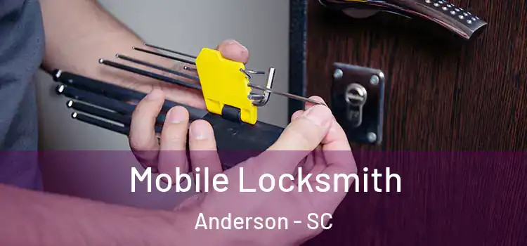  Mobile Locksmith Anderson - SC