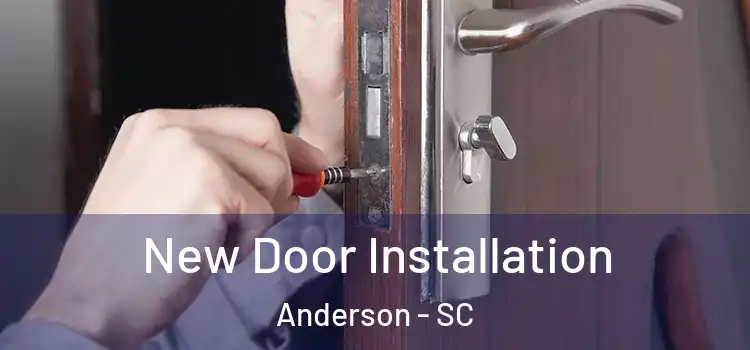  New Door Installation Anderson - SC