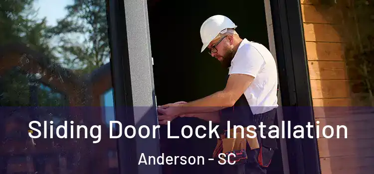  Sliding Door Lock Installation Anderson - SC